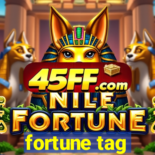 fortune tag